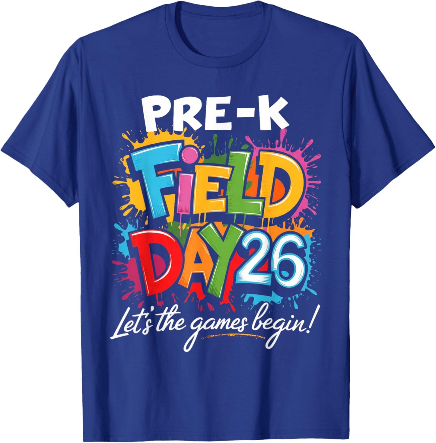 Pre-K Field Day 2026 Let The Games Begin Teacher Student T-Shirt - T-Shirt | Royal