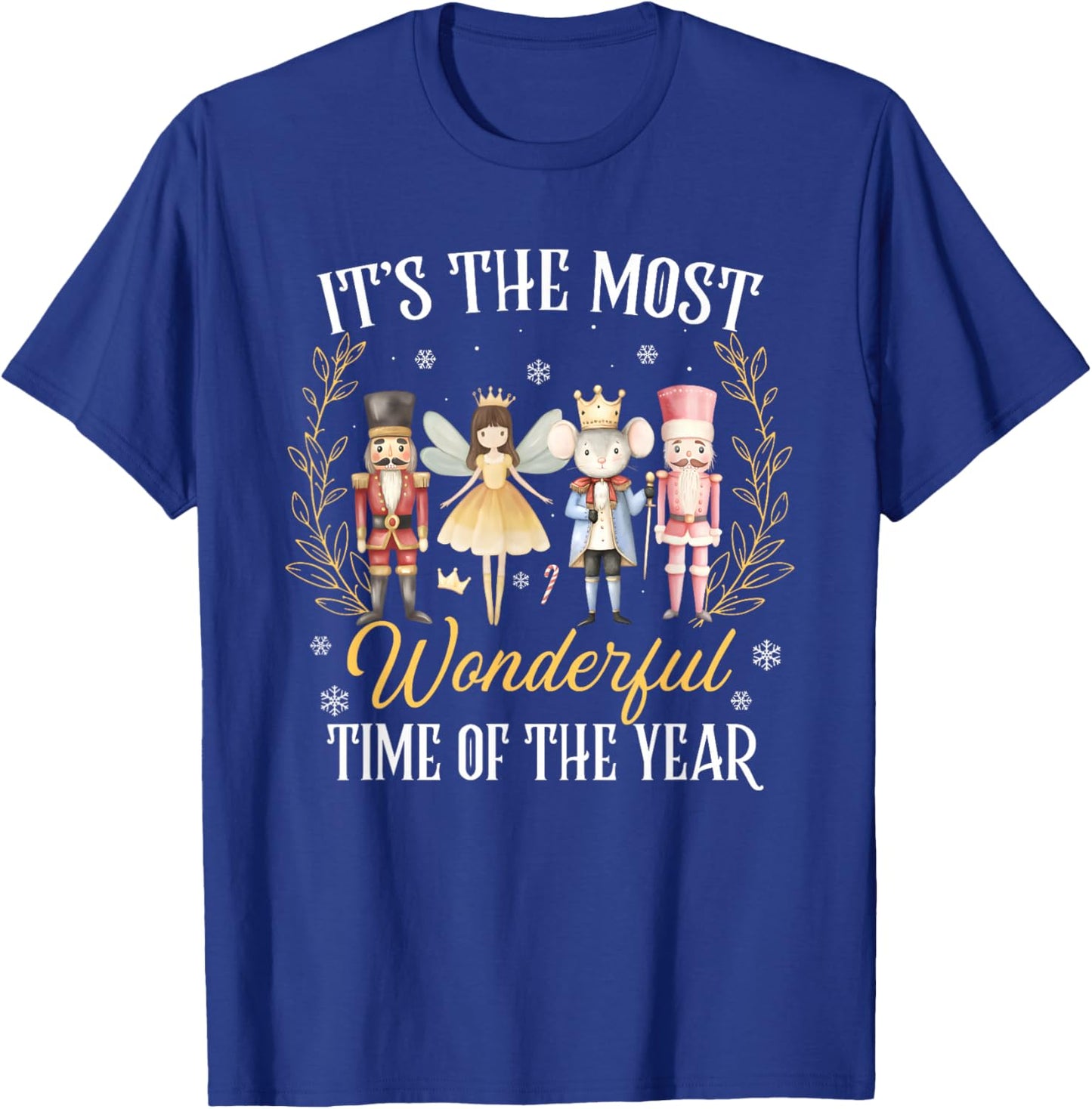 It's The Most Wonderful Time of The Year Nutcracker Ballet T-Shirt - T-Shirt | Royal