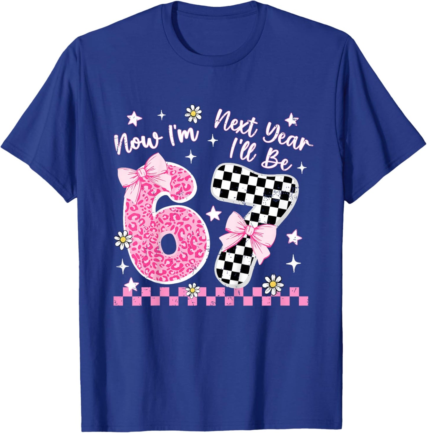 6 Year Old Birthday Girls Kids Now I'm 6 Next Year I'll be 7 T-Shirt - T-Shirt | Royal