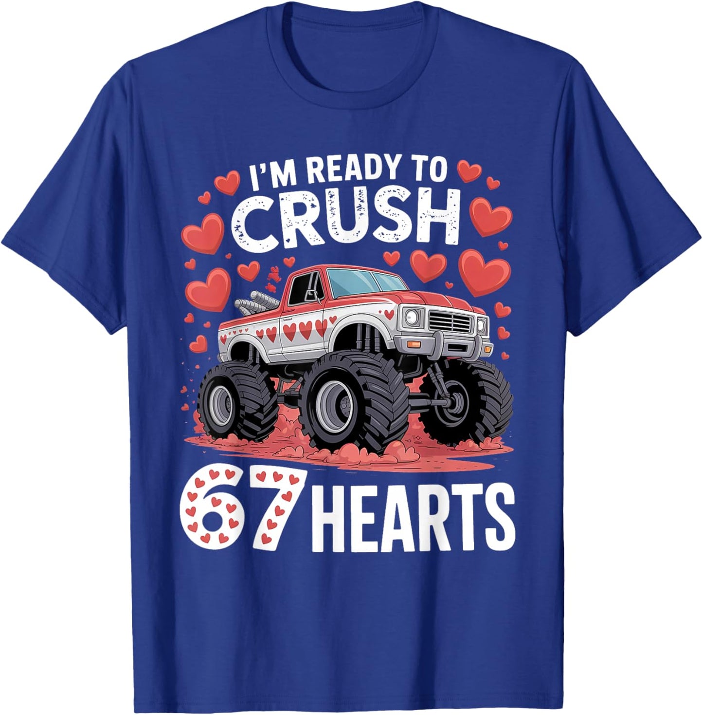 I'm Ready to Crush 67 Hearts Boys Valentines T-Shirt - T-Shirt | Royal