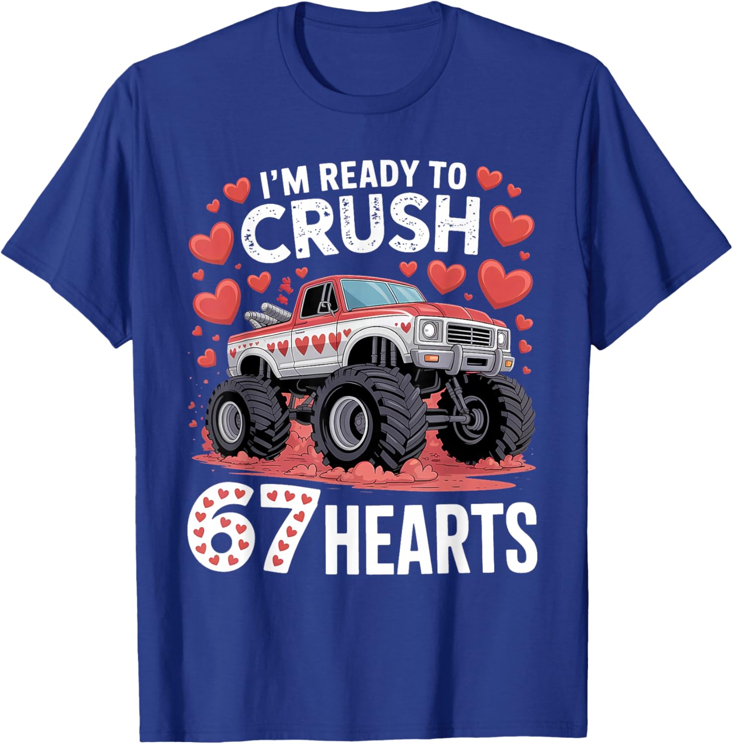 I'm Ready to Crush 67 Hearts Boys Valentines T-Shirt - T-Shirt | Royal
