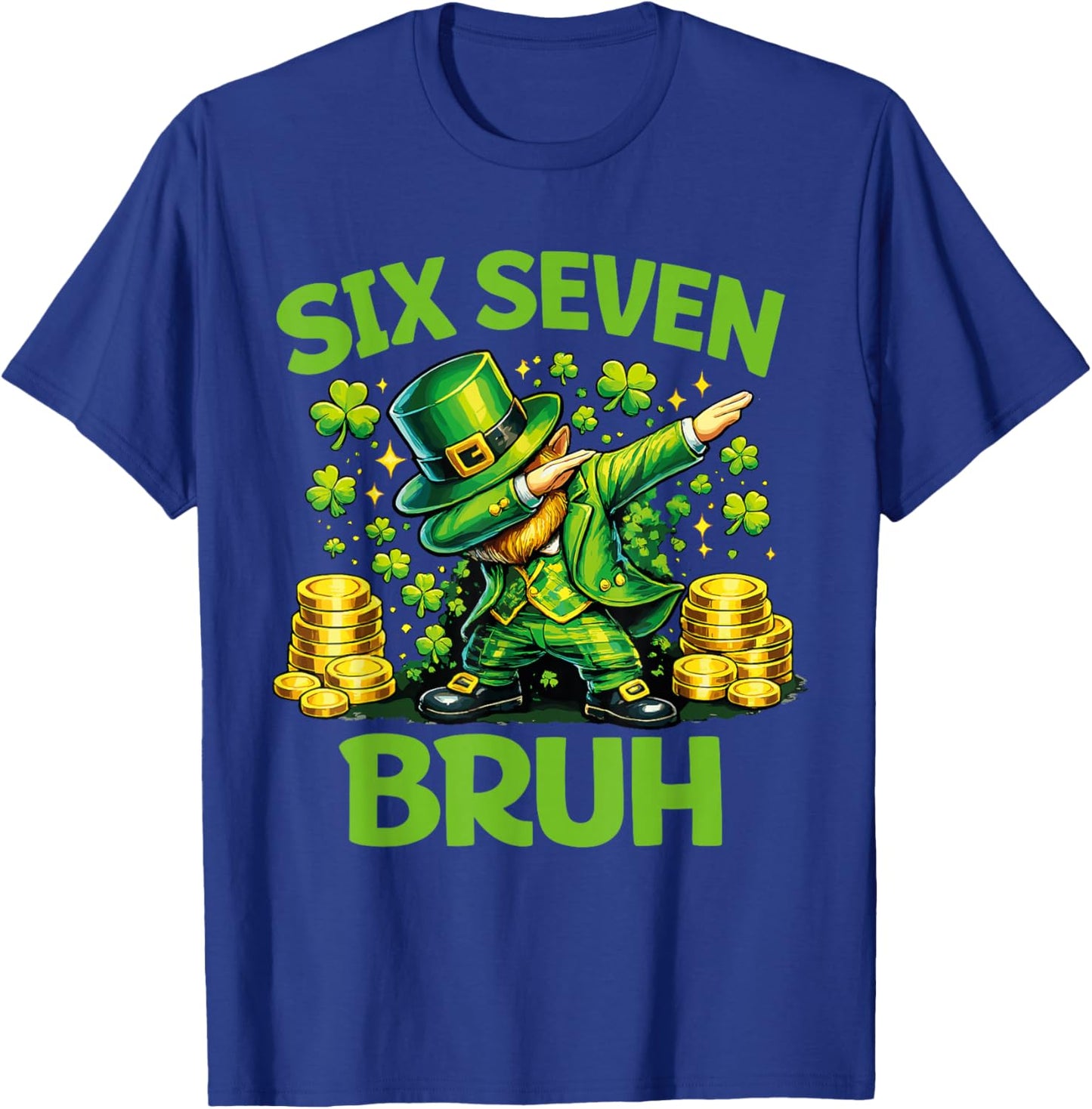 Six Seven 67 Bruh 6 7 Meme Funny St Patricks Day Boys Kids T-Shirt - T-Shirt | Royal
