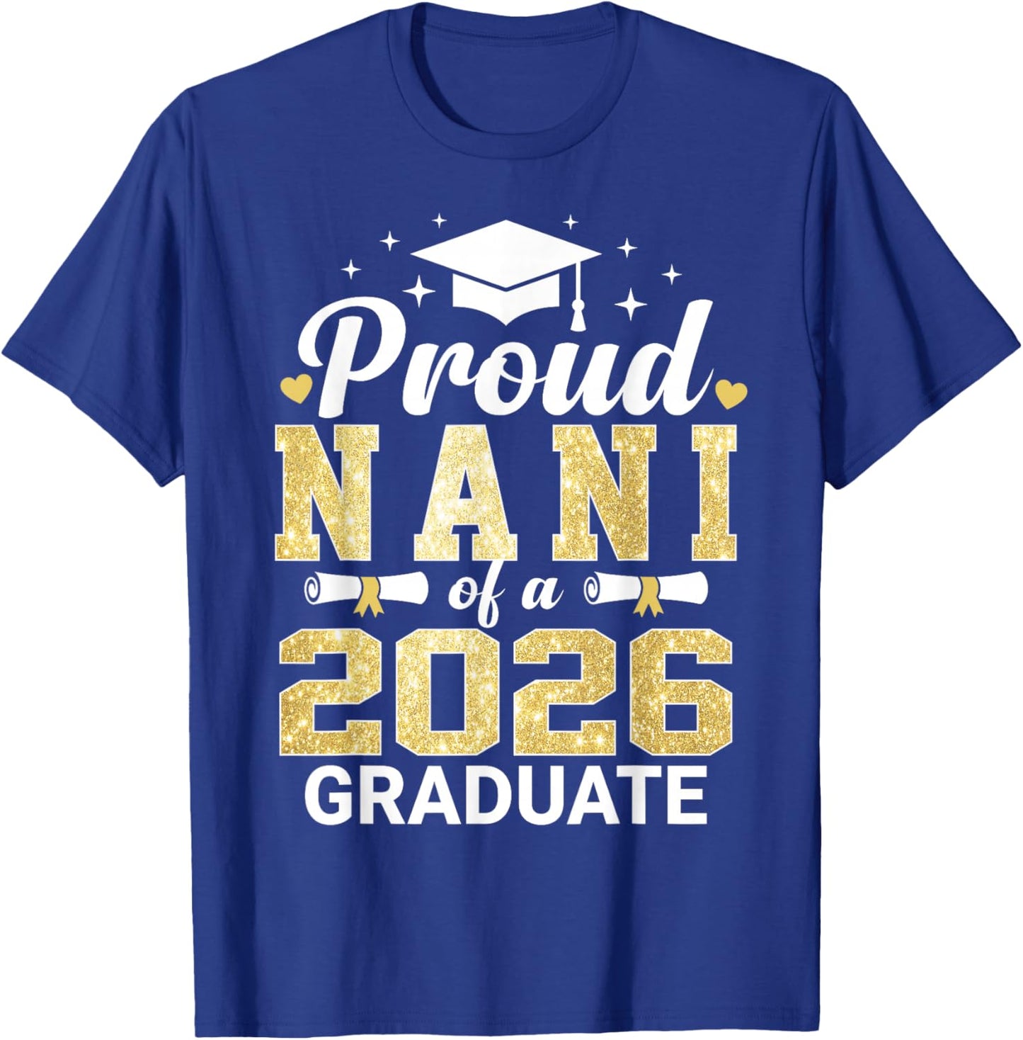 Proud Nani of A 2026 Graduate Class of Graduation T-Shirt - T-Shirt | Royal