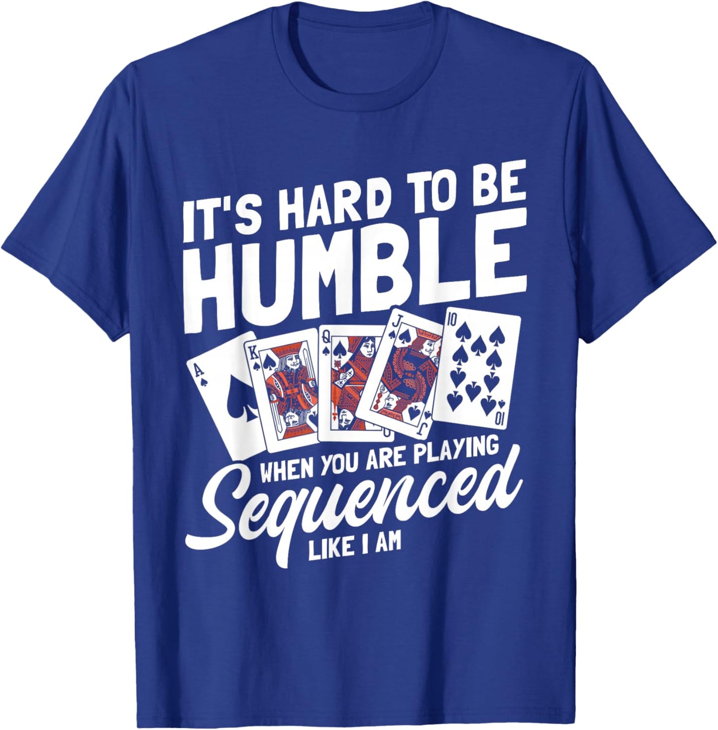 Sequence Card Game Lover | Card Player Strategy Design T-Shirt - T-Shirt | Royal