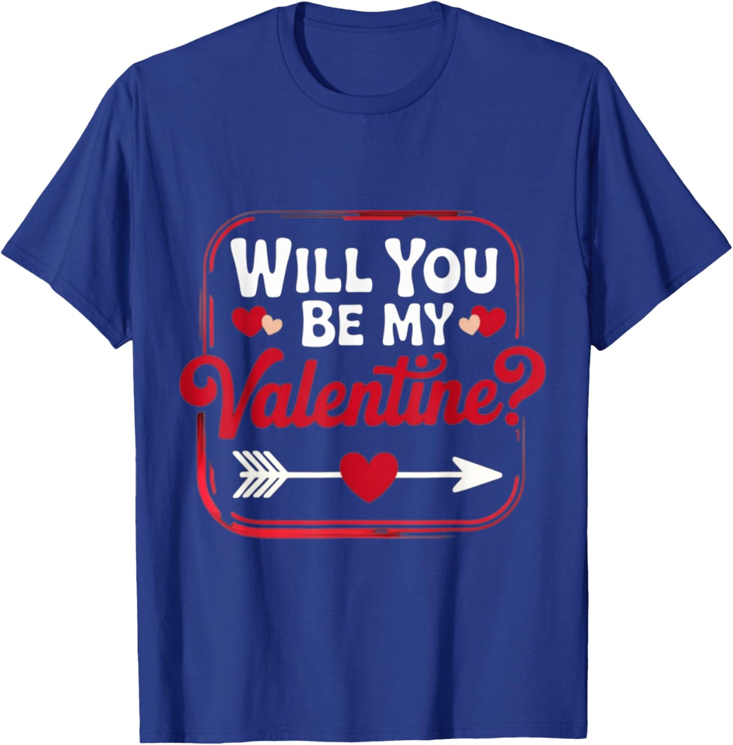 Will You Be My Valentine Valentine's Day Romantic T-Shirt - T-Shirt | Royal