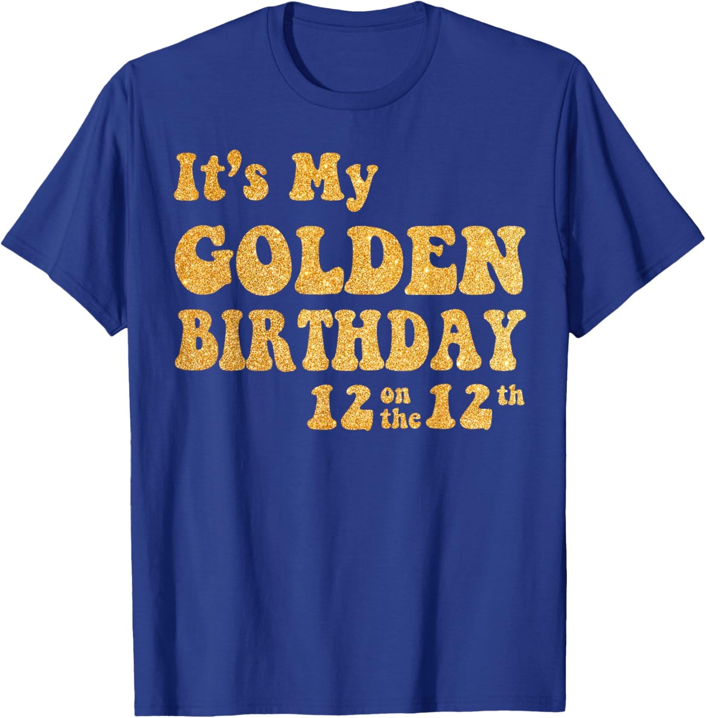 It's My 12th Golden Birthday 12 Year Old Bday Kids Groovy T-Shirt - T-Shirt | Royal