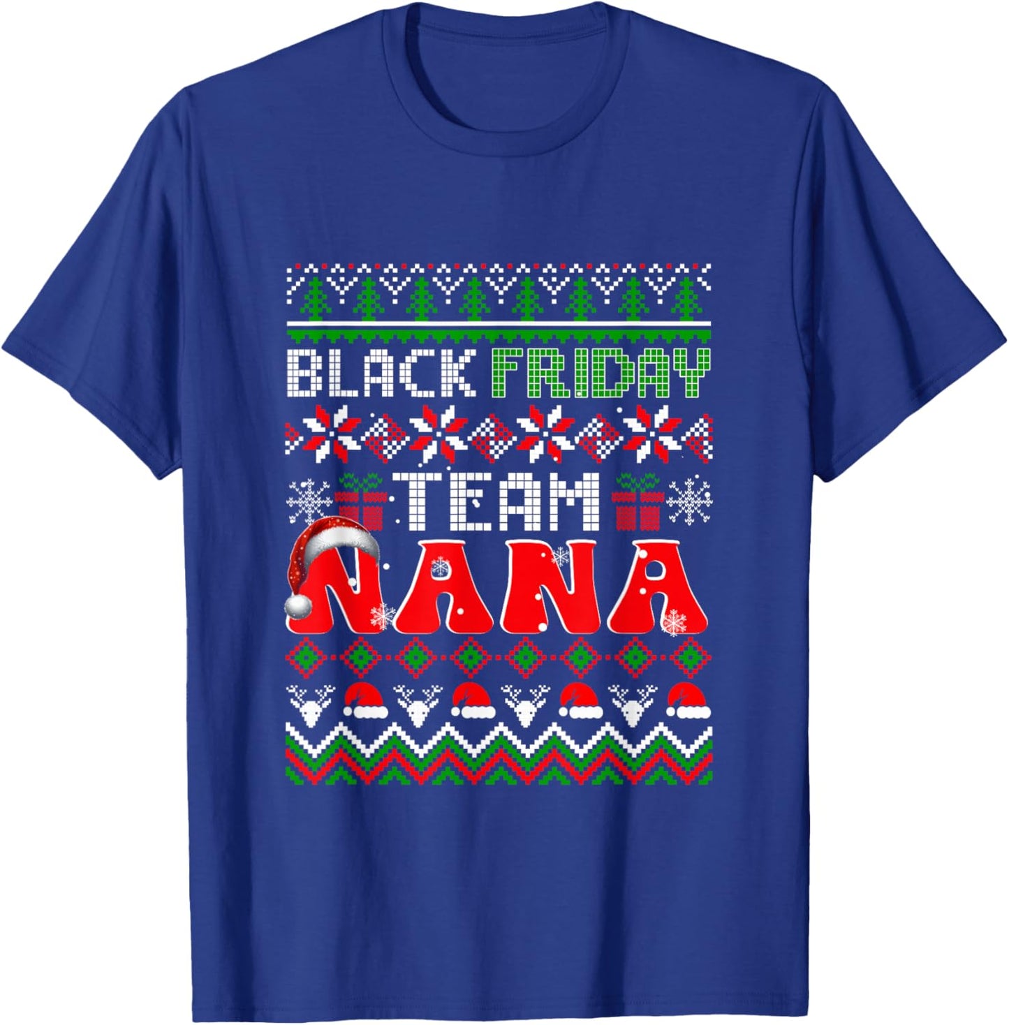 Funny Joke Friday Shopping Team Nana Christmas Family T-Shirt - T-Shirt | Royal