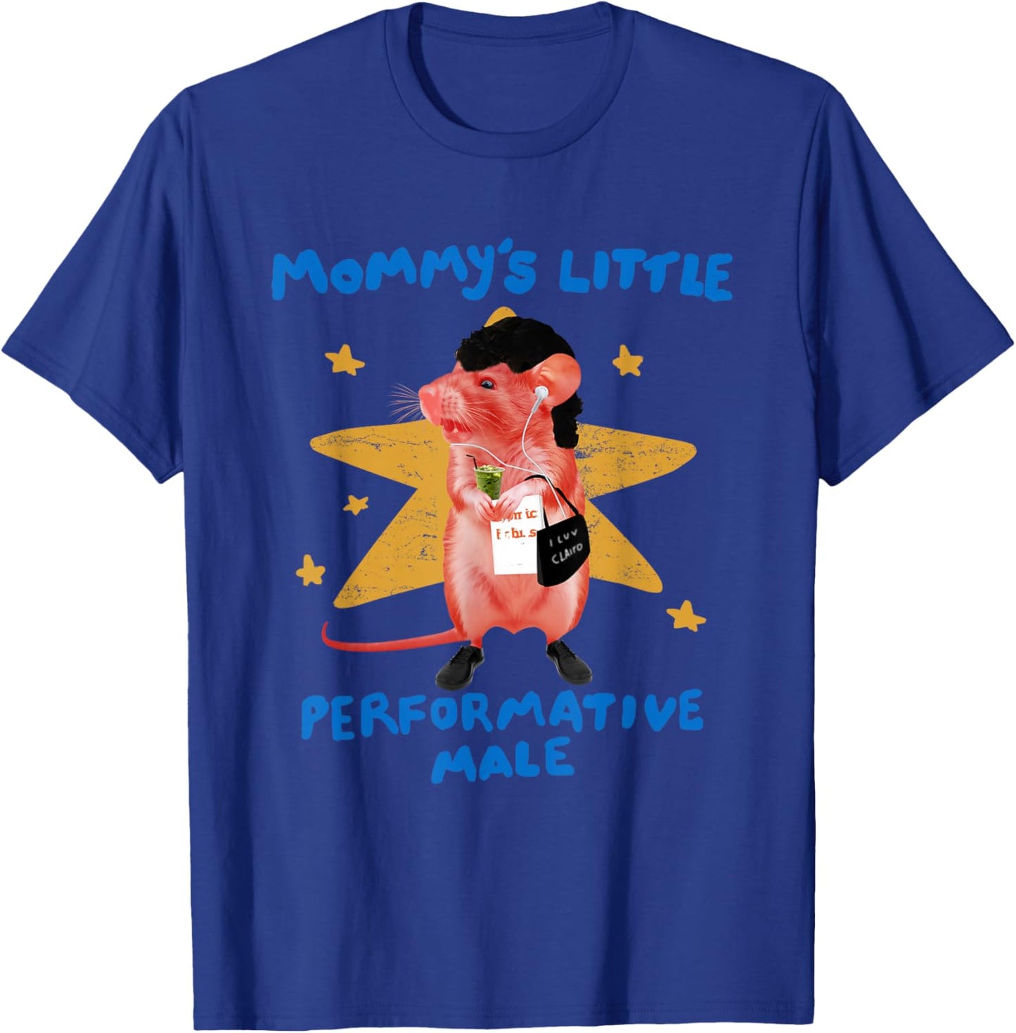 Mommy's Little Performative Male, Funny Star Rat Meme T-Shirt - T-Shirt | Royal