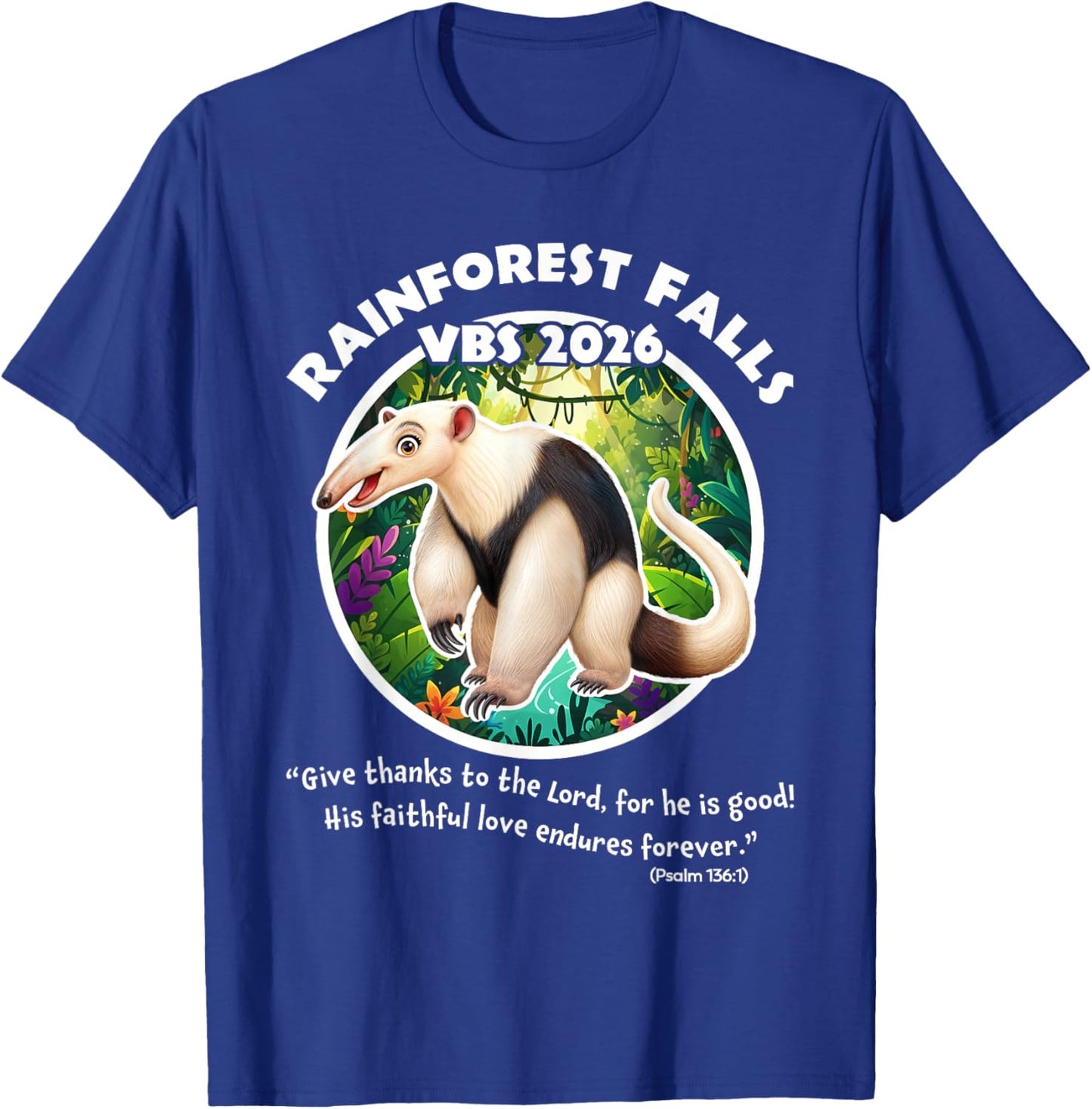 Rainforest Falls VBS 2026 Giant Anteater Jesus Bible Verse T-Shirt - T-Shirt | Royal