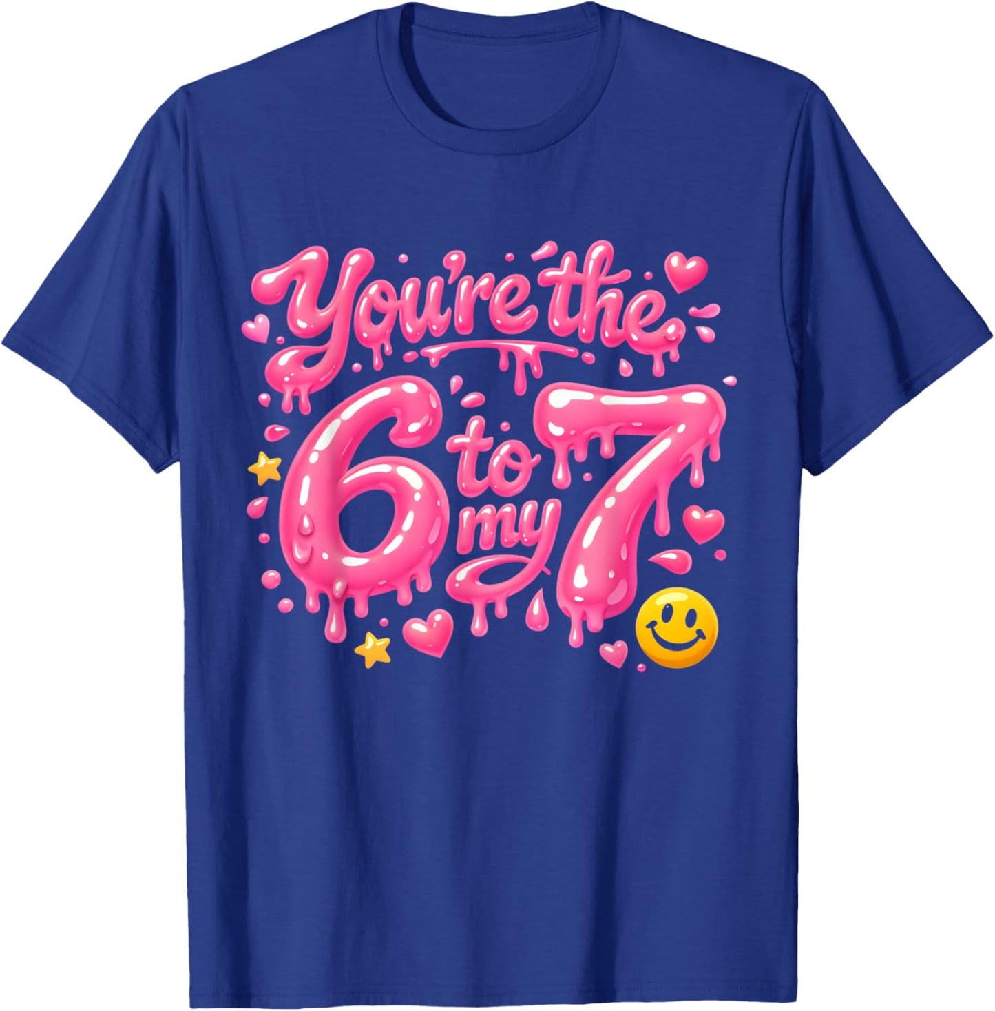 You're The 6 to My 7 Cute Retro Aesthetic Couple Quote T-Shirt - T-Shirt | Royal