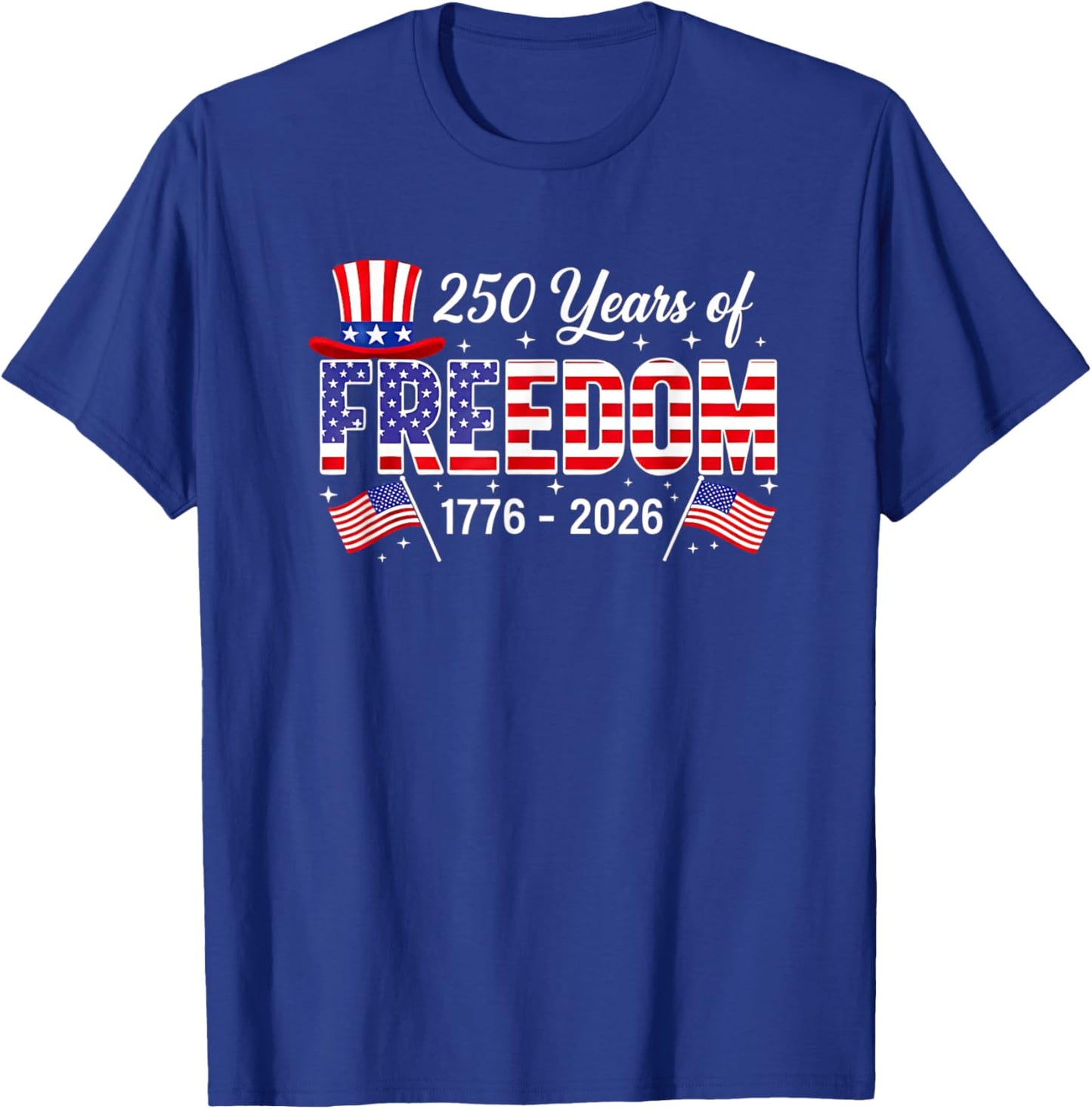 250 Years American 1776 2026 250th USA Birthday 4th of July T-Shirt - T-Shirt | Royal