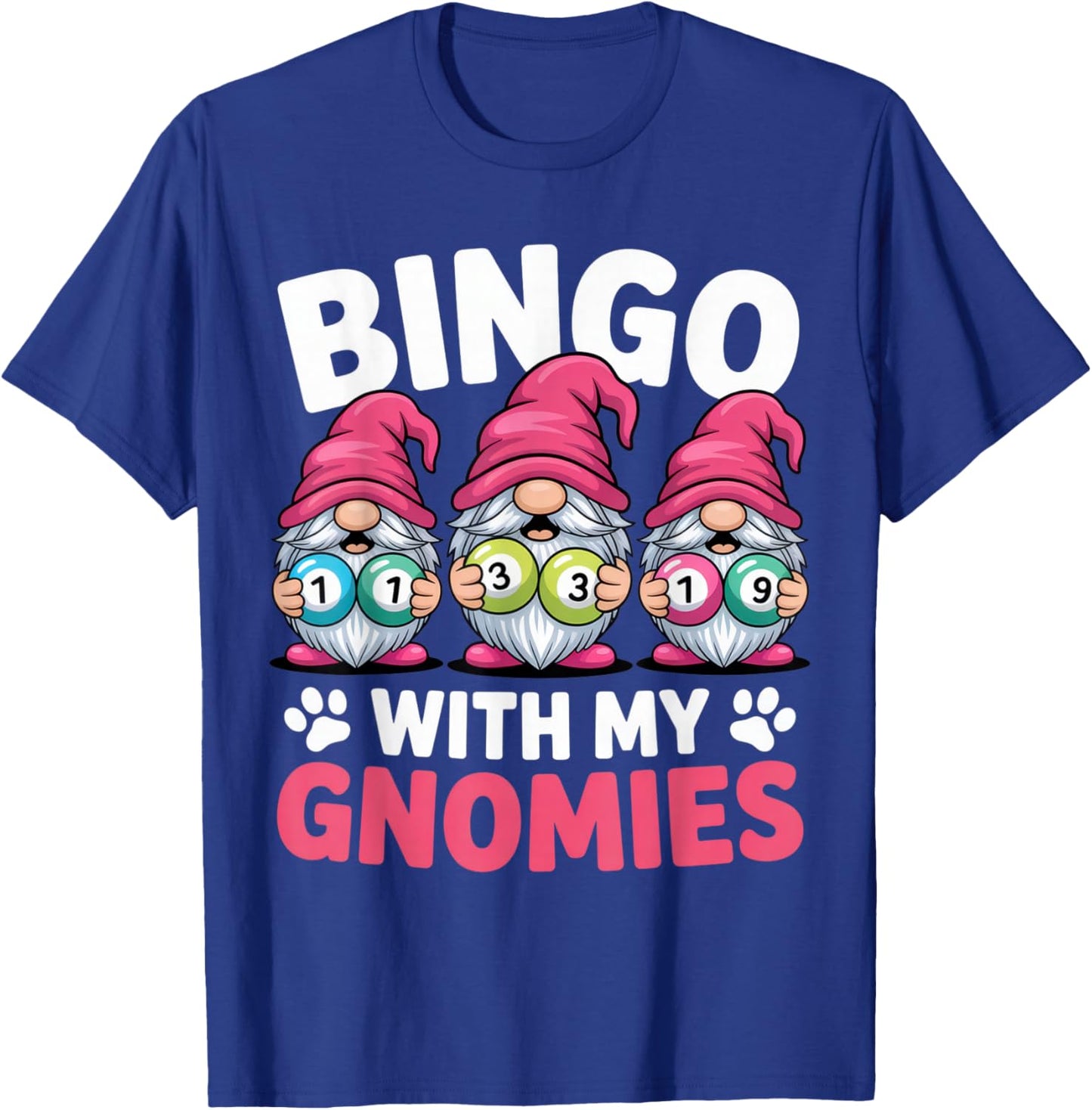 Bingo with My Gnomies Funny Gnome Lover Outfit for Bingo T-Shirt - T-Shirt | Royal