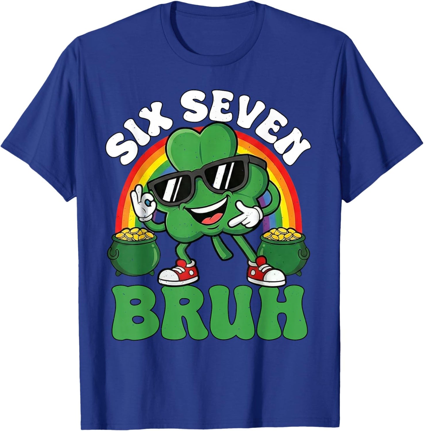 Six Seven Bruh Shamrock St Patricks Day 67 St Pattys Day 6-7 T-Shirt - T-Shirt | Royal