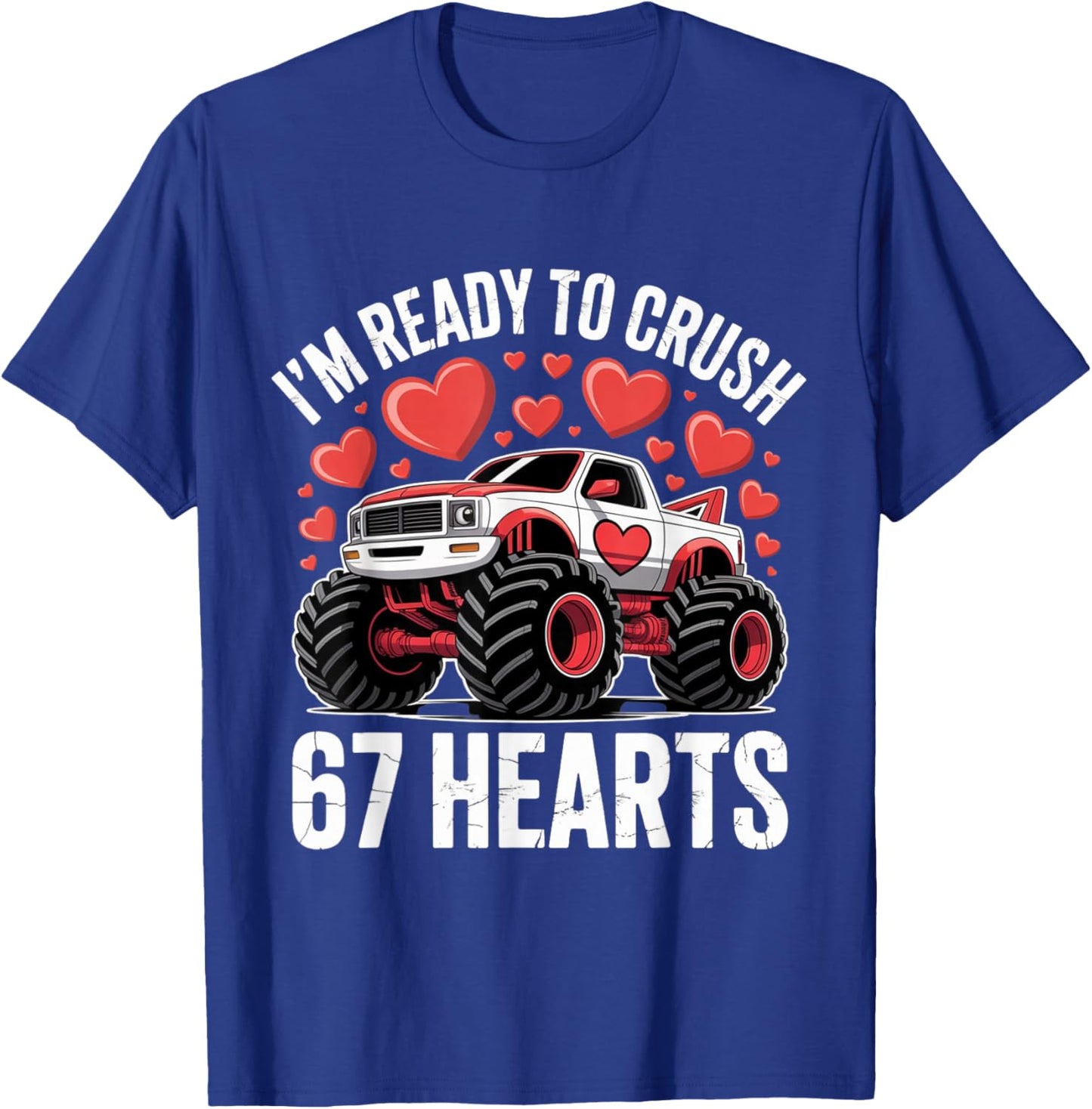 I'm Ready to Crush 67 Hearts Boys Valentines T-Shirt - T-Shirt | Royal