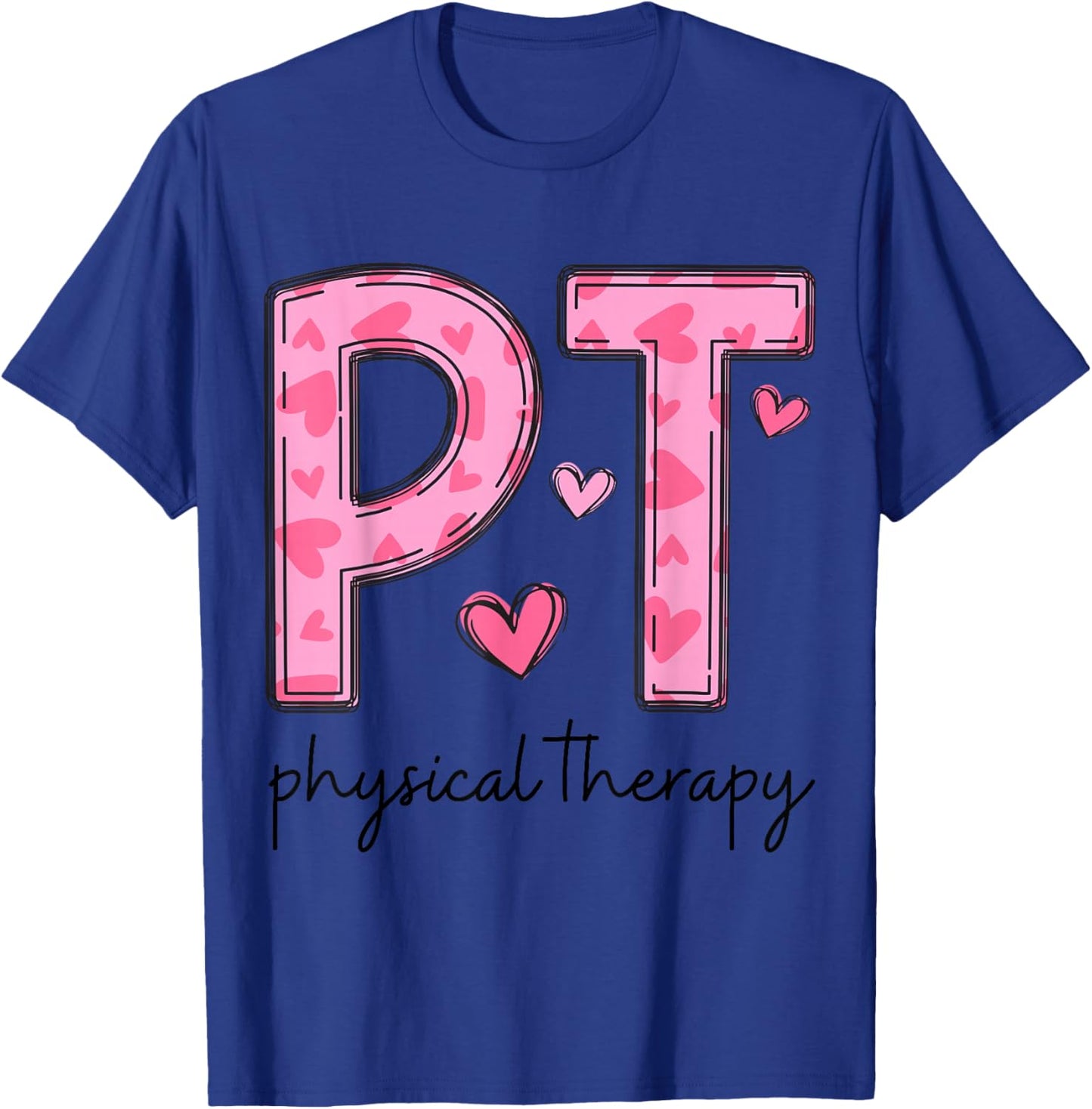 Physical Therapist PT Valentine Heart Design T-Shirt - T-Shirt | Royal