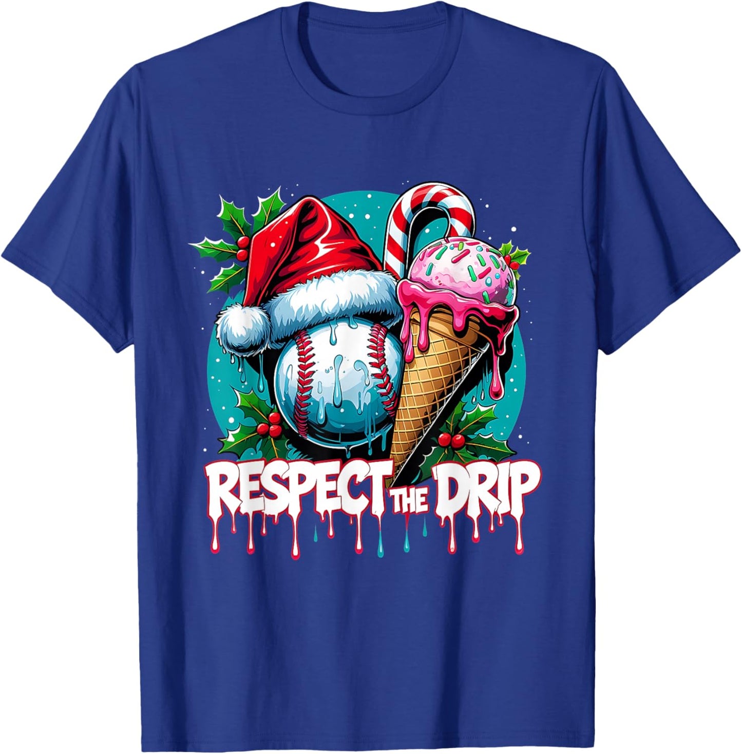 Respect The Drip Baseball Christmas Holiday T-Shirt - T-Shirt | Royal