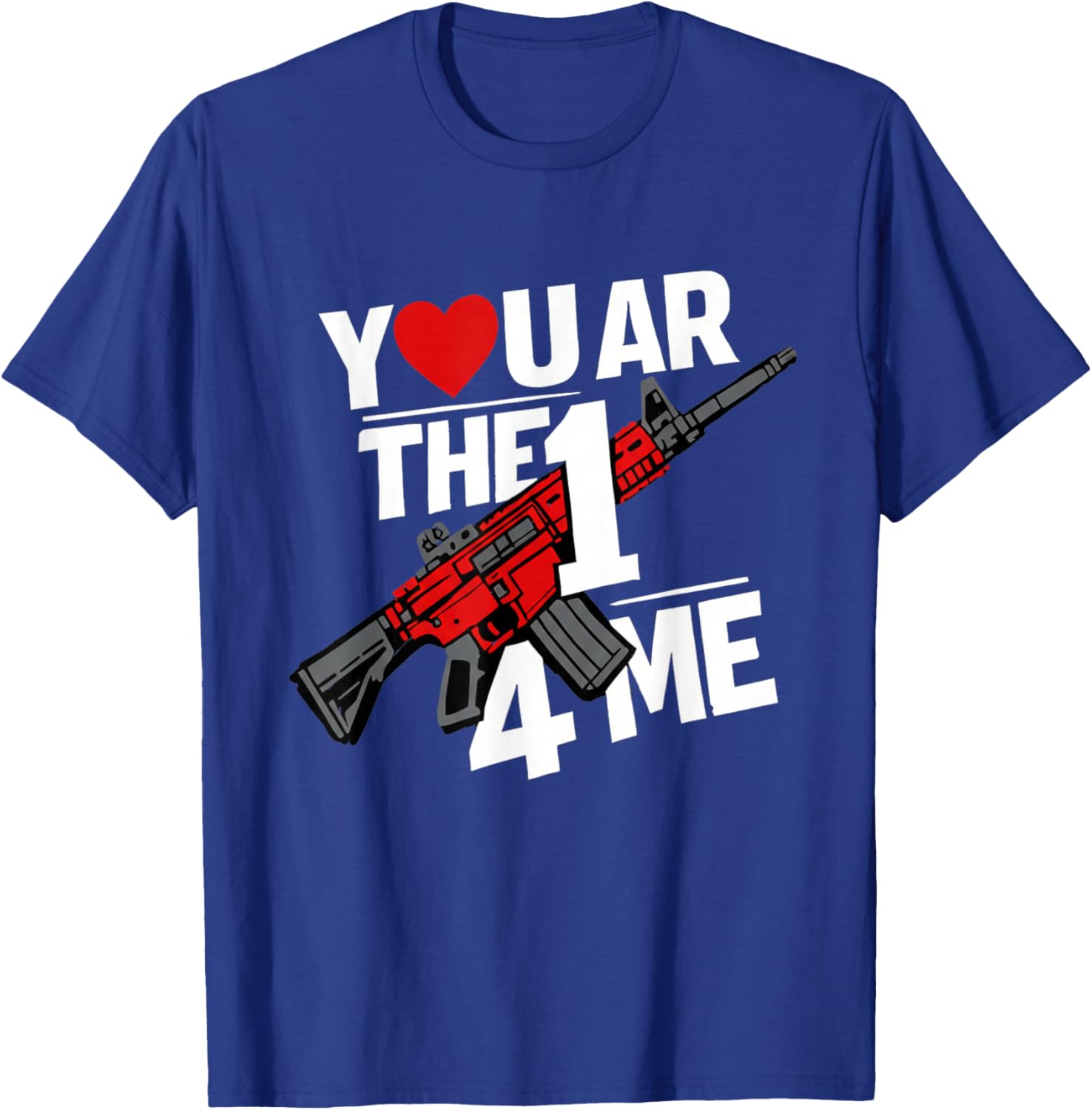 Funny Valentine's Day Design – You are The One for Me T-Shirt - T-Shirt | Royal