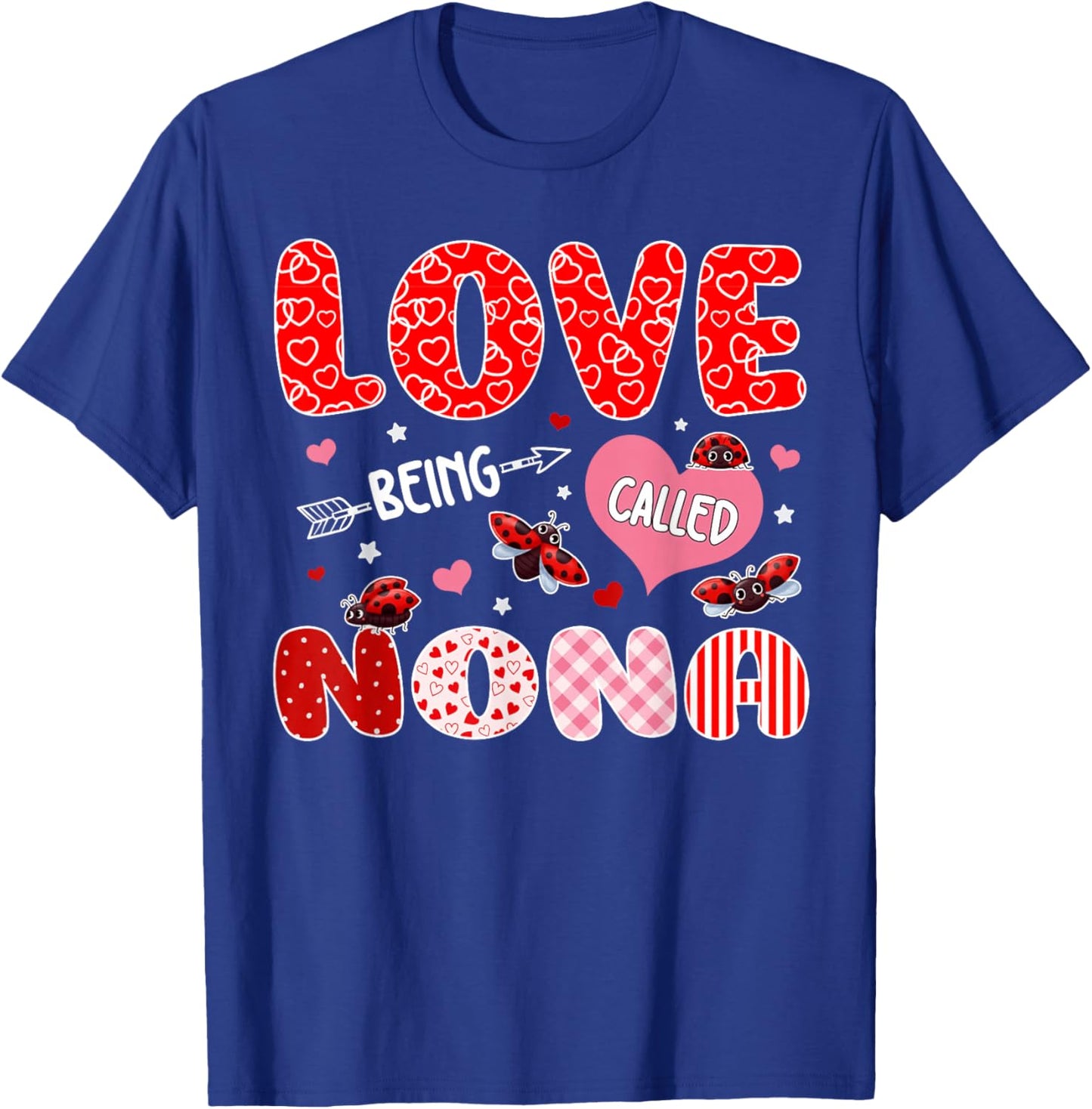 Love Being Called Nona Valentine Mothers Day Family T-Shirt - T-Shirt | Royal