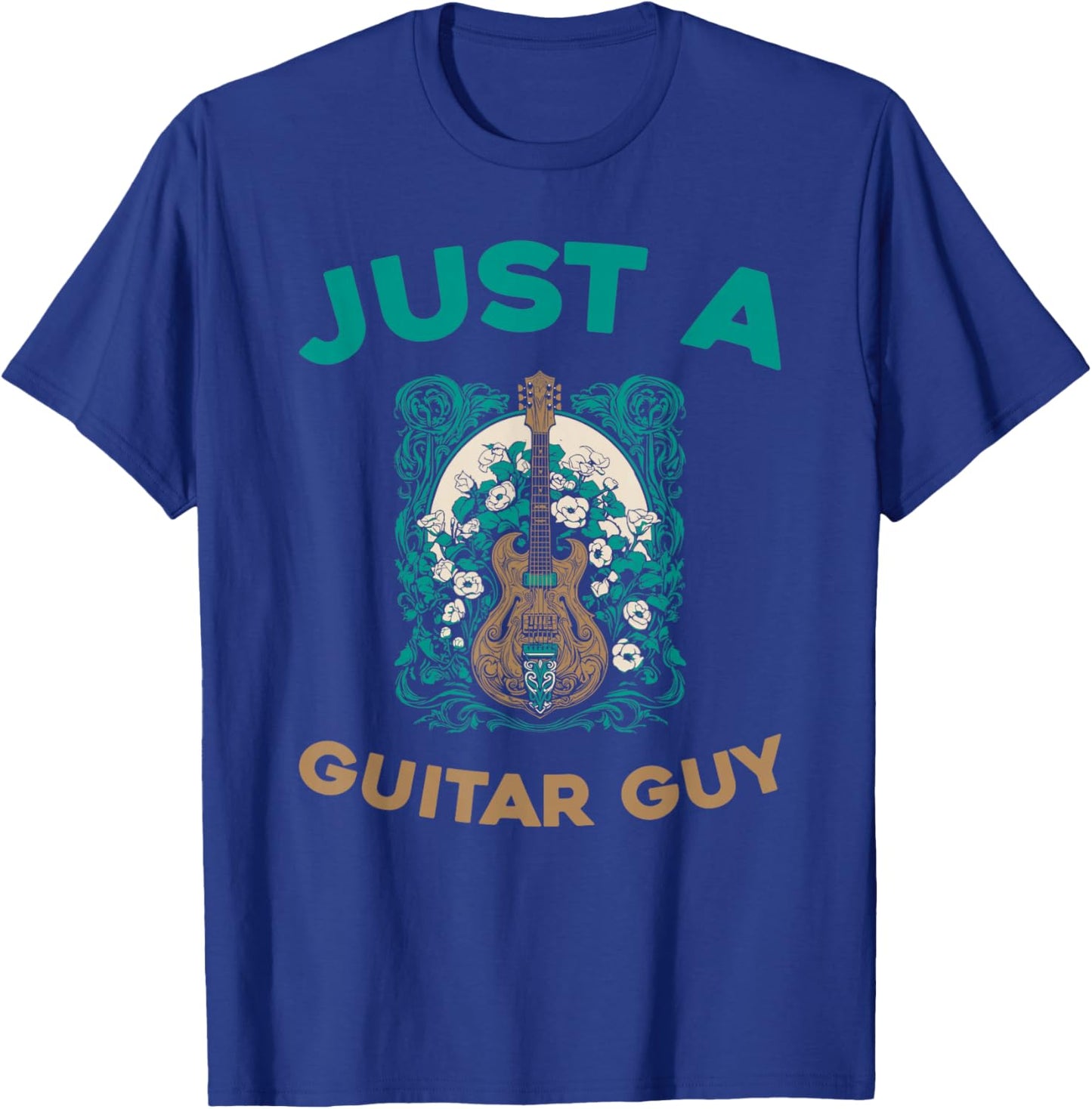 Acoustic Guitar Instrument - Guitarist Just A Guitar Guy T-Shirt - T-Shirt | Royal