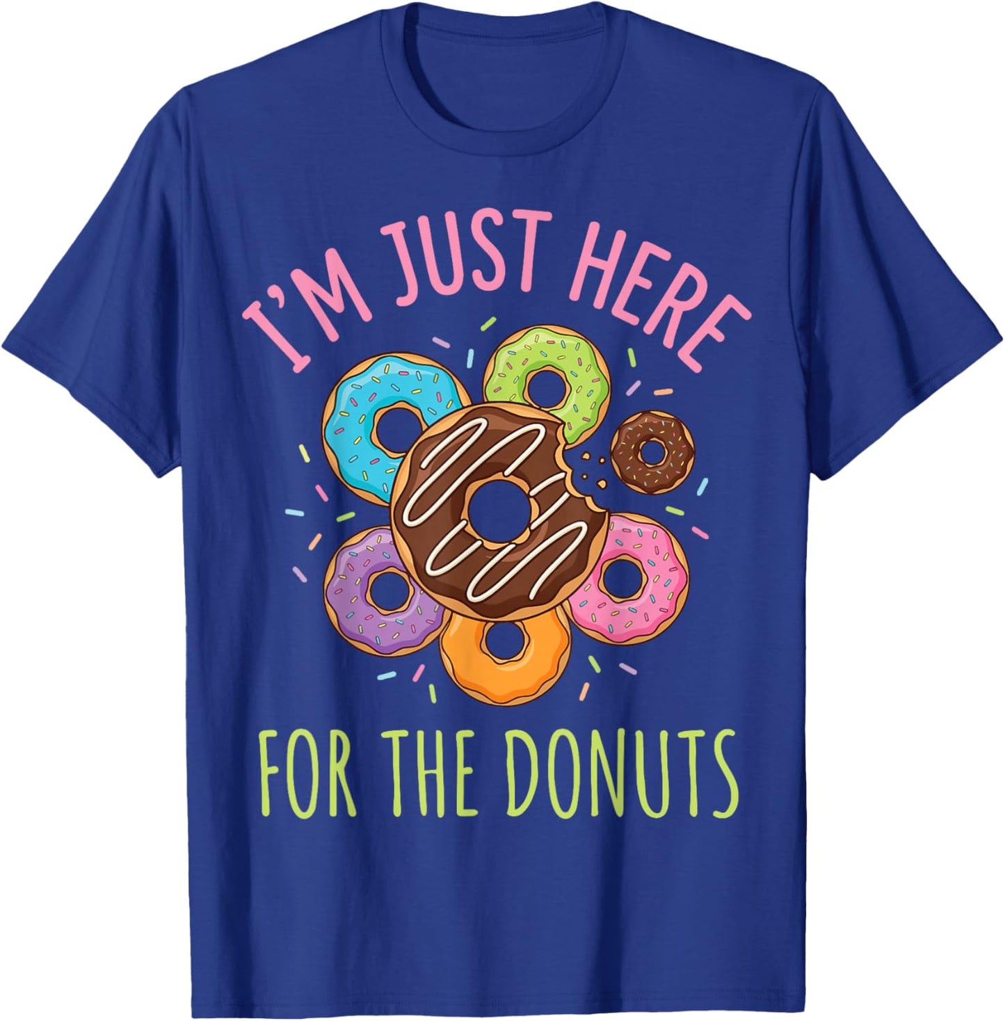 I'm Just Here for The Donuts T-Shirt - T-Shirt | Royal