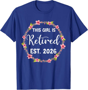 This Girl is Retired Est. 2026 Retirement Funny Mom Women T-Shirt - T-Shirt | Royal