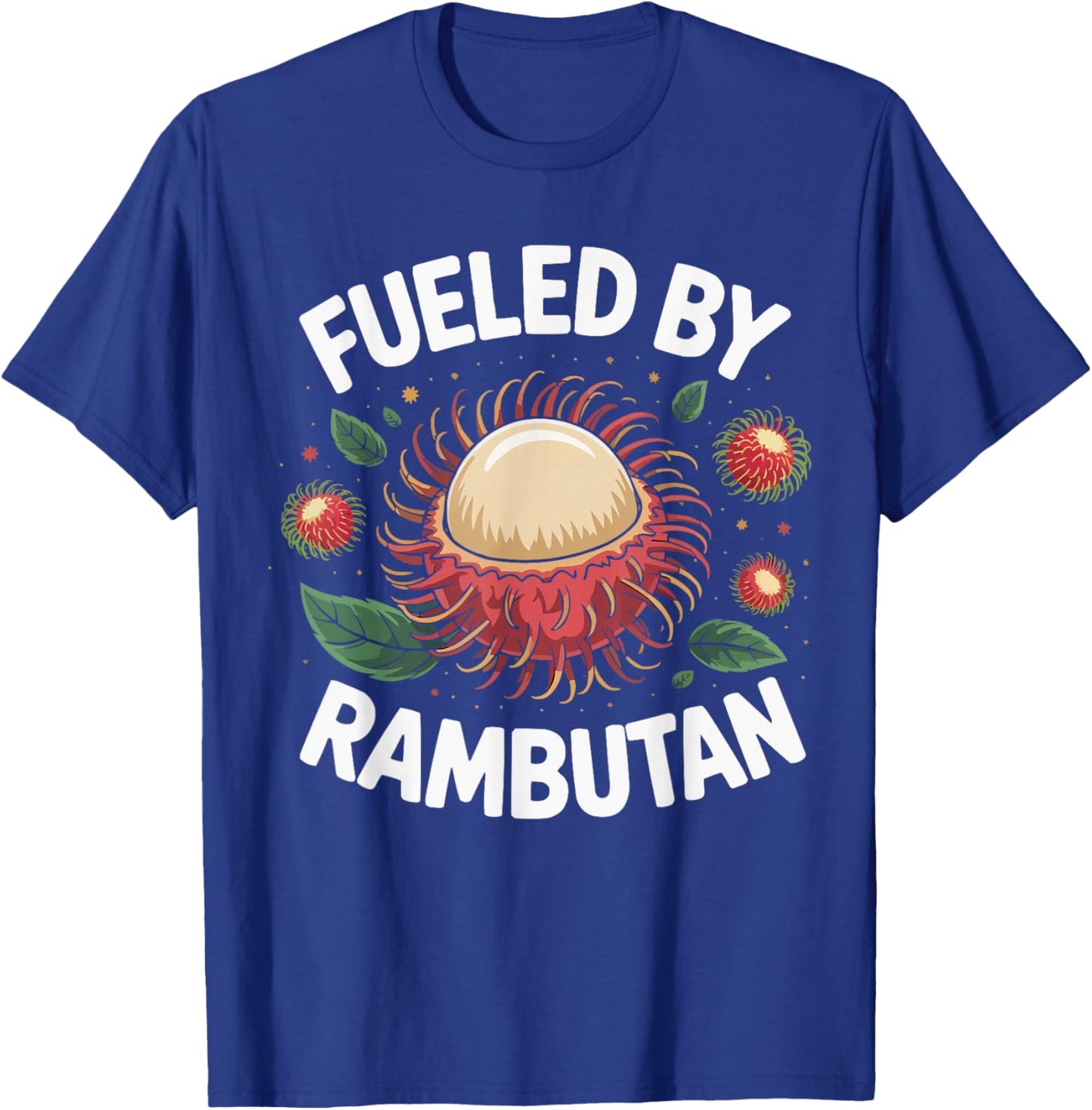 Rambutan Fruit Humor Tropical Fruity Rambutan Lover T-Shirt - T-Shirt | Royal