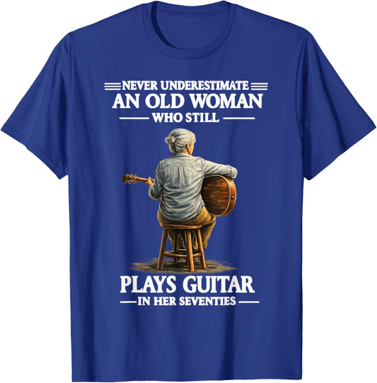 Never Underestimate an Old Women Who Plays Guitar Seventies T-Shirt - T-Shirt | Royal