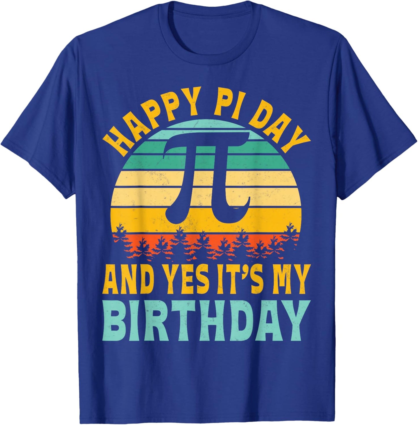 Retro Happy Pi Day and Yes It's My Birthday - 3.14 Math T-Shirt - T-Shirt | Royal