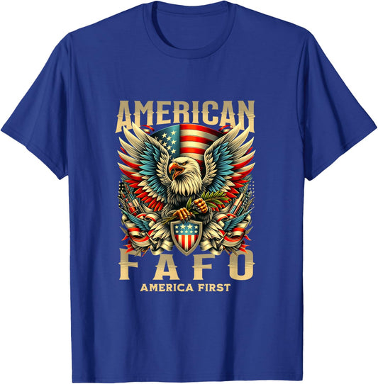FAFO ! American FAFO America First American FAFO T-Shirt - T-Shirt | Royal