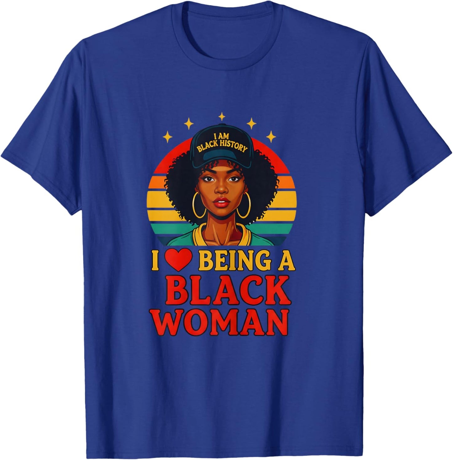 I Love Being A Black Woman Black History Month T-Shirt - T-Shirt | Royal