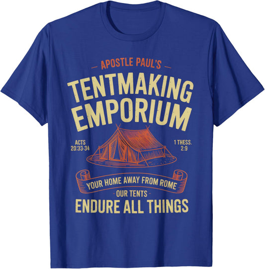 Apostle Paul's Tentmaking Emporium Christians Camping Fun T-Shirt - T-Shirt | Royal