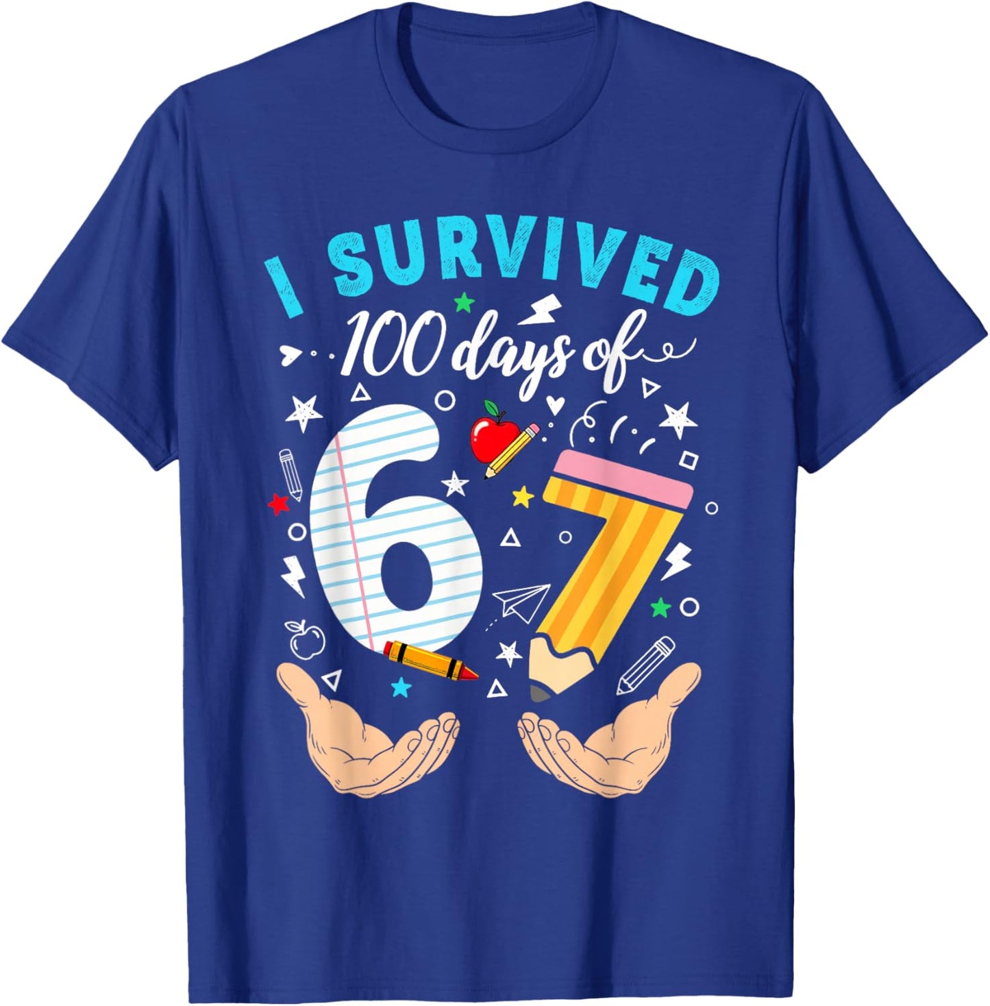 I Survived 100 Days of 67 100th Day of School Teachers Kids T-Shirt - T-Shirt | Royal