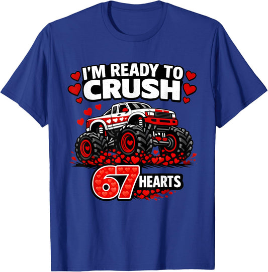 I'm Ready to Crush 67 Hearts Happy Valentine Monster Truck T-Shirt - T-Shirt | Royal
