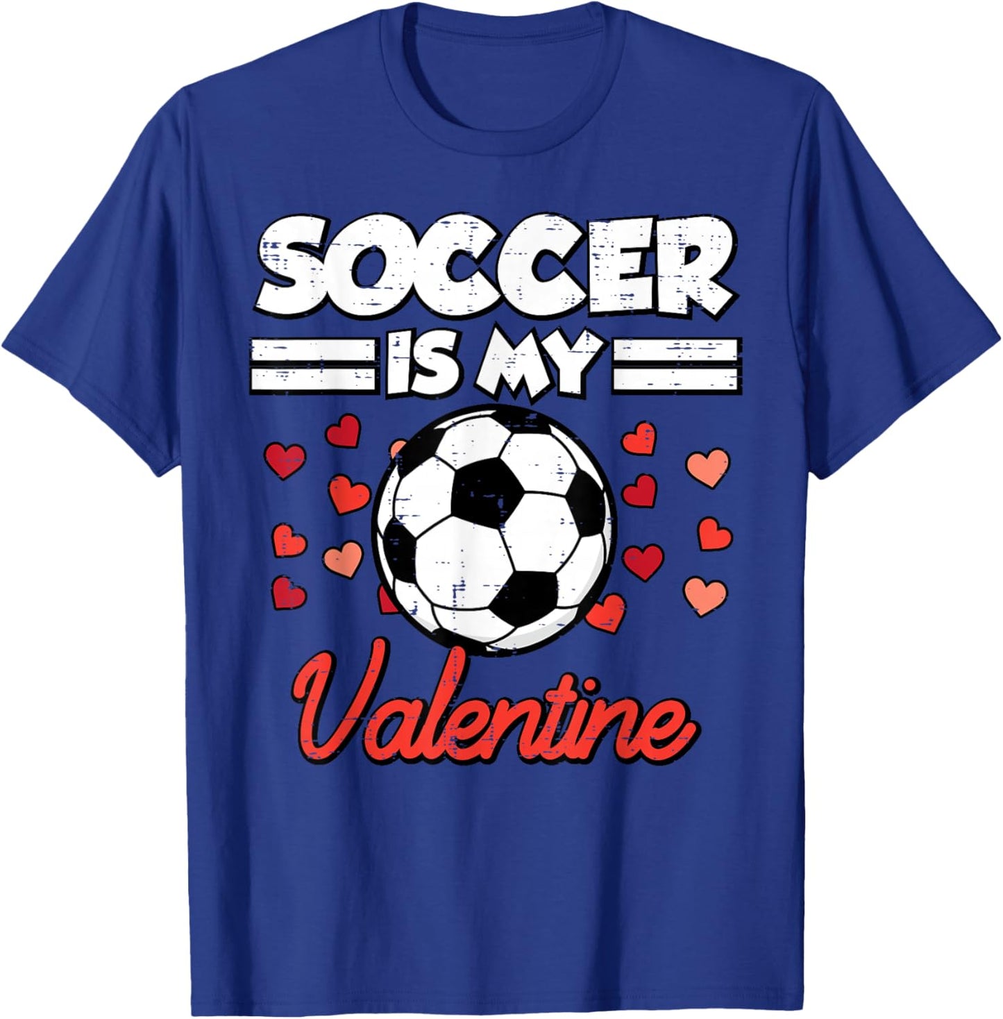 Soccer is My Valentine Day Funny Football Men Boy Kids Teens T-Shirt - T-Shirt | Royal