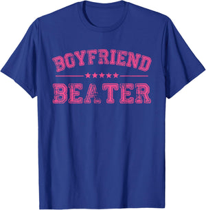Boyfriend Beater Funny Design T-Shirt - T-Shirt | Royal