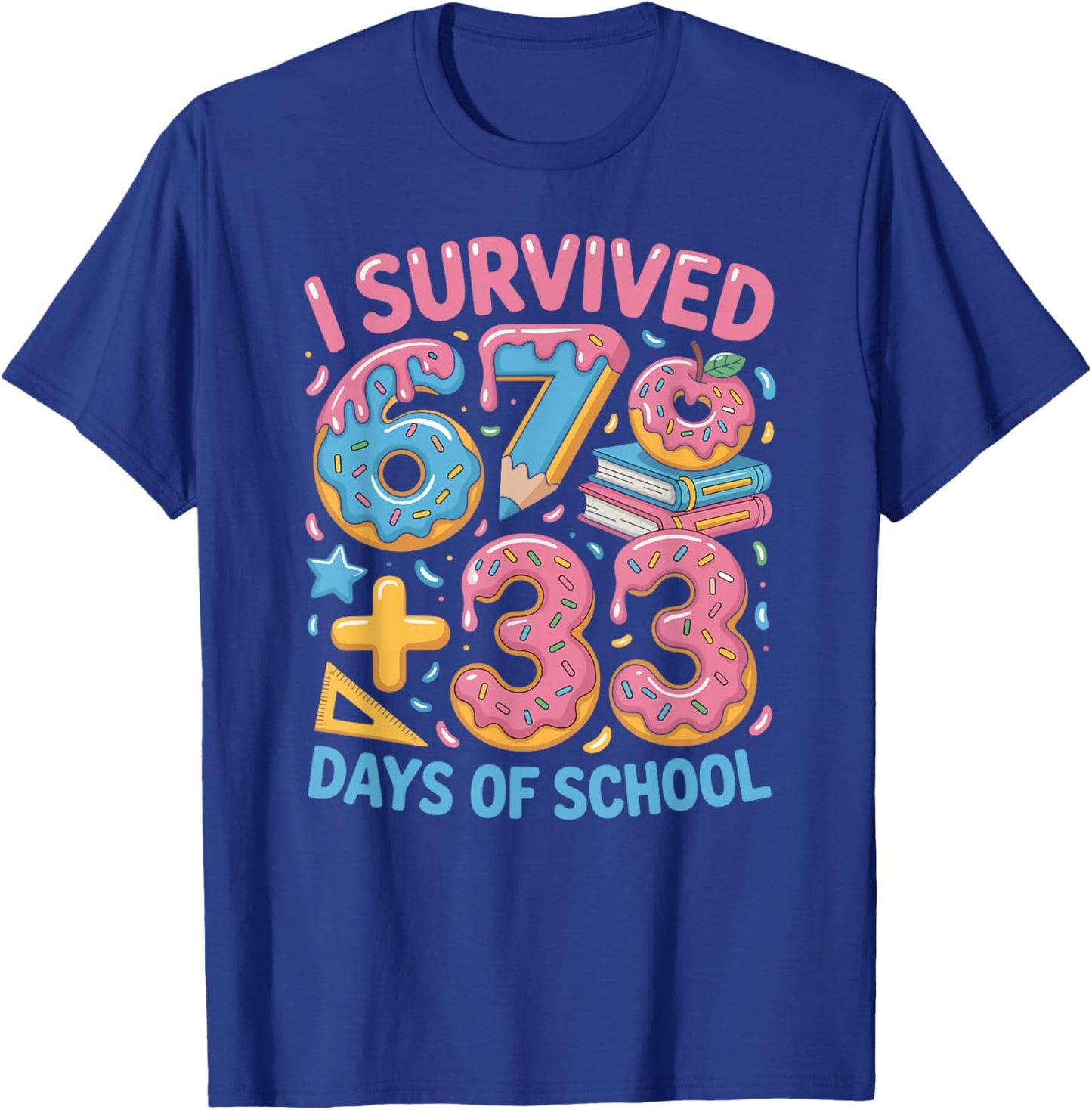 I Survived 100 Days of 67 100th Day of School Teachers Kids T-Shirt - T-Shirt | Royal