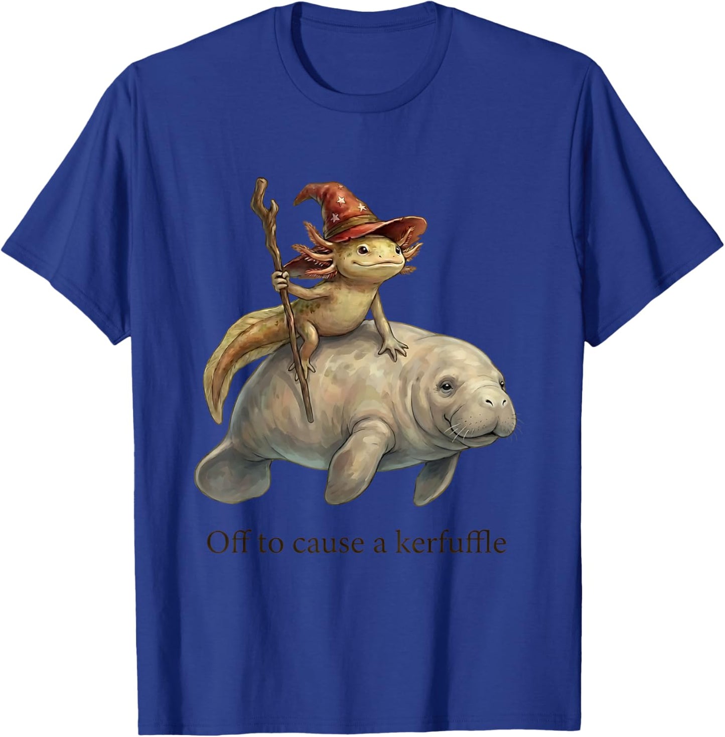 Axolotl Wizard Manatee Fish Off to Cause A Kerfuffle Funny T-Shirt - T-Shirt | Royal