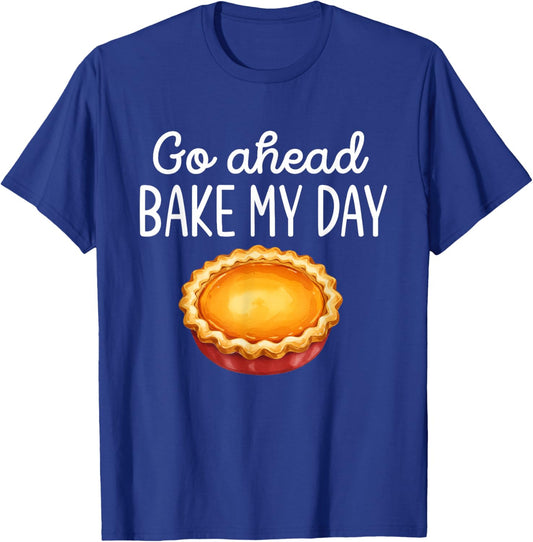 Go Ahead Bake My Day Thanksgiving Dinner Pun Family Matching T-Shirt - T-Shirt | Royal
