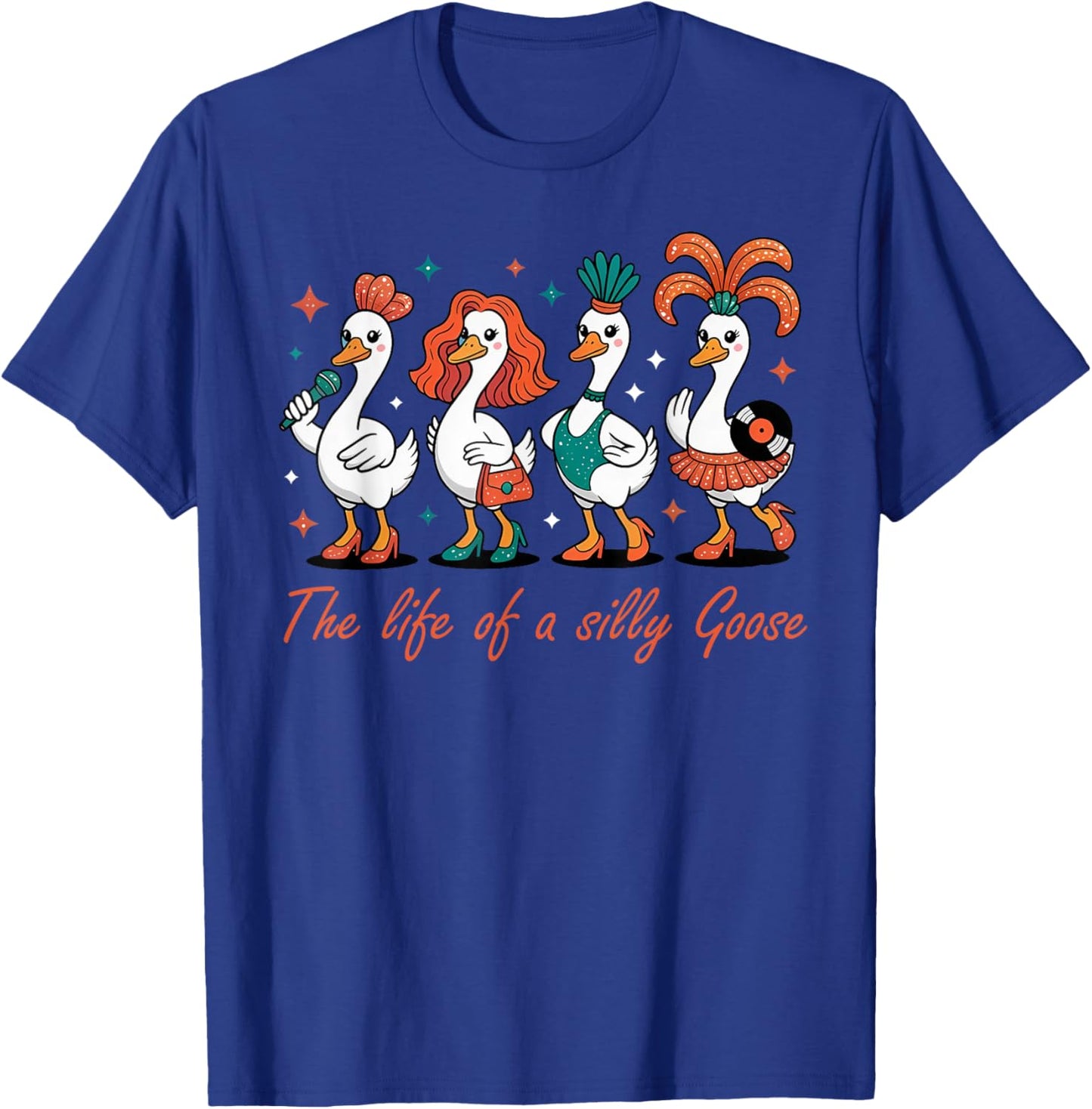 The Life of a Silly Goose Funny Trendy Meme Show Girl T-Shirt - T-Shirt | Royal