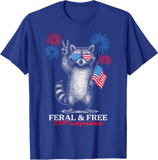 Feral and Free America 250th Anniversary Independence T-Shirt - T-Shirt | Royal