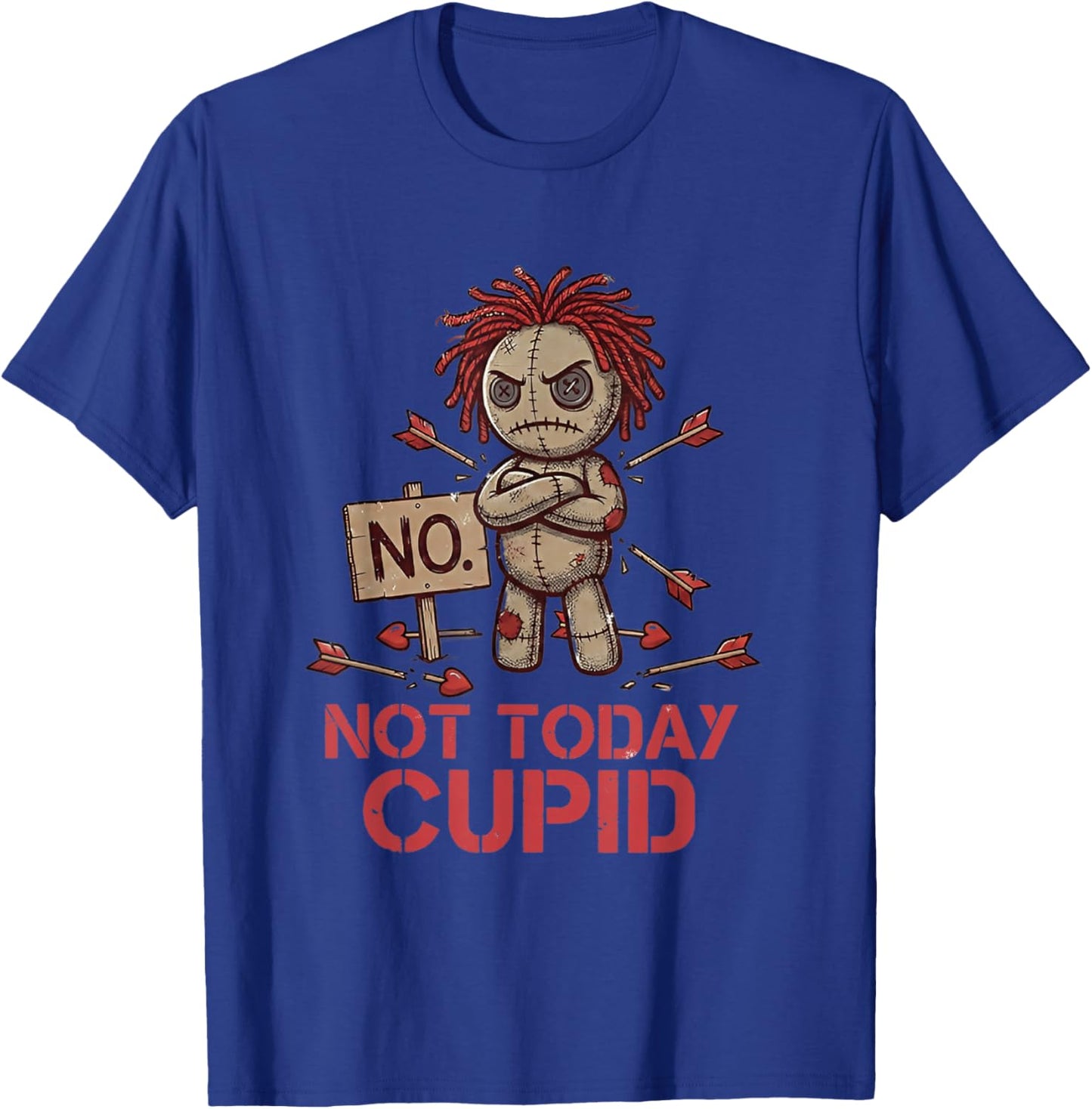 Anti Valentine Not Today Cupid Grumpy Voodoo Doll Sarcastic T-Shirt - T-Shirt | Royal