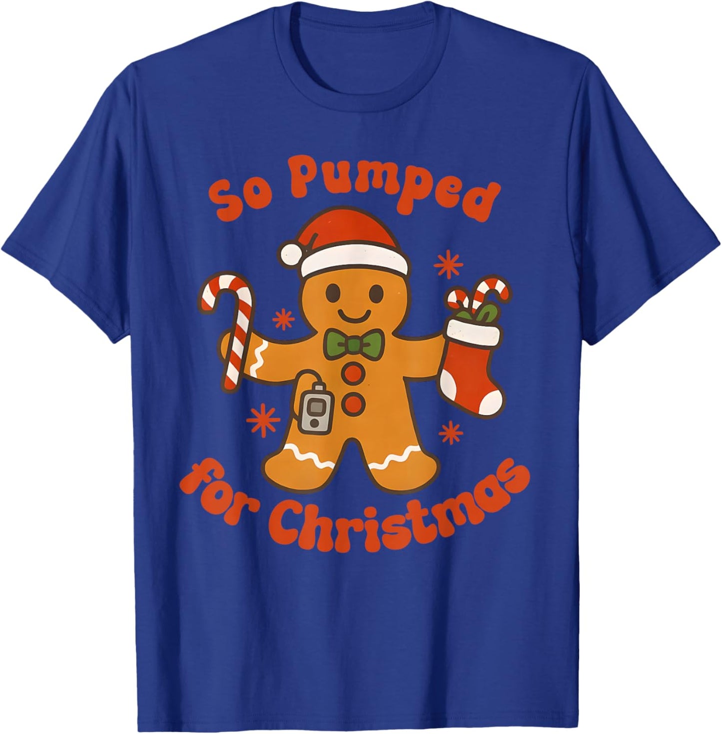 So Pumped for Christmas Gingerbread Diabetic Awareness T-Shirt - T-Shirt | Royal