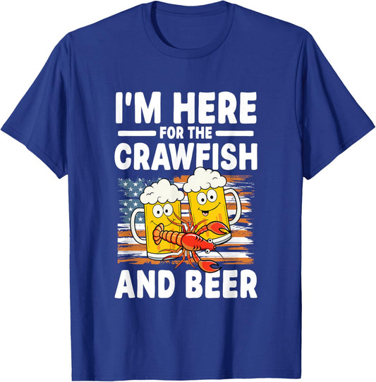 I'm Here for The Crawfish and Beer T-Shirt - T-Shirt | Royal