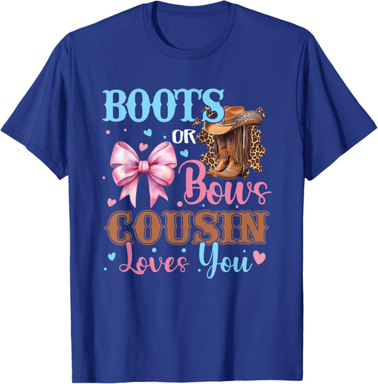 Boots or Bows Cousin Loves You Gender Reveal Family T-Shirt - T-Shirt | Royal