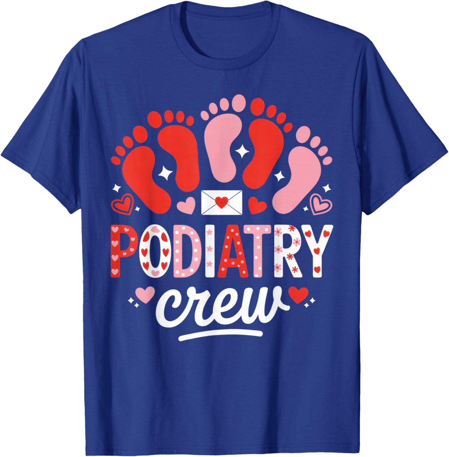 Podiatry Crew Feet Lovers Funny Medical Team Valentine's T-Shirt - T-Shirt | Royal