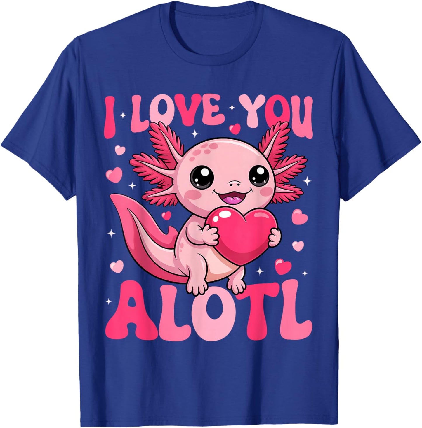 Valentine Axolotl Lover I Love You A Lotl Boy Girl Kid T-Shirt - T-Shirt | Royal
