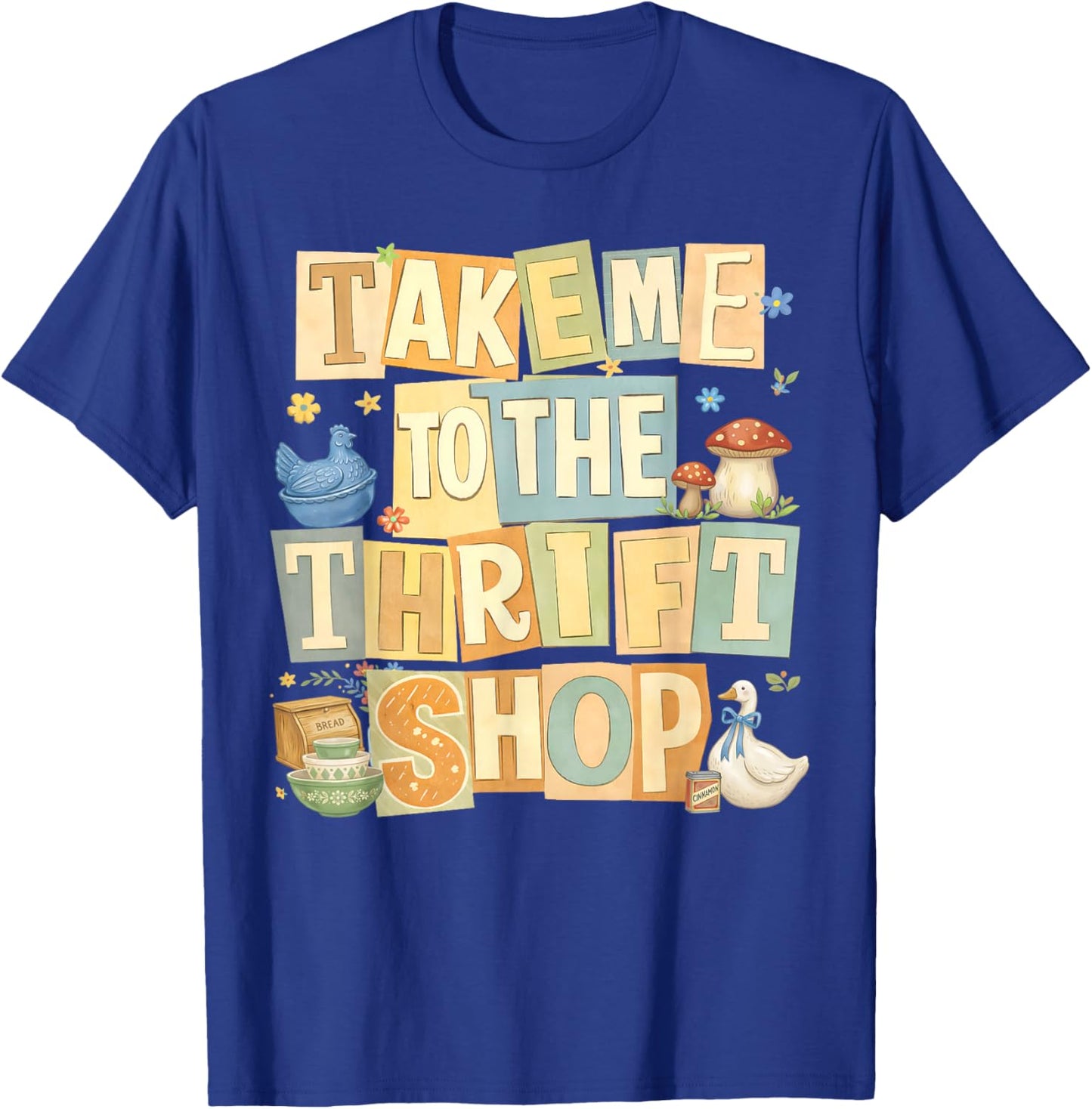 Vintage Thrifting Take Me to The Thrift Shop Thrifted Goose T-Shirt - T-Shirt | Royal