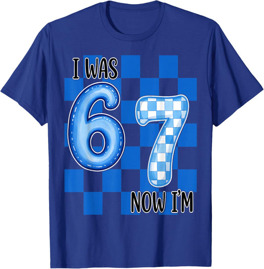 Blue Checkered I was 6 Now I'm 7 Funny 67 Birthday Boy Girl T-Shirt - T-Shirt | Royal