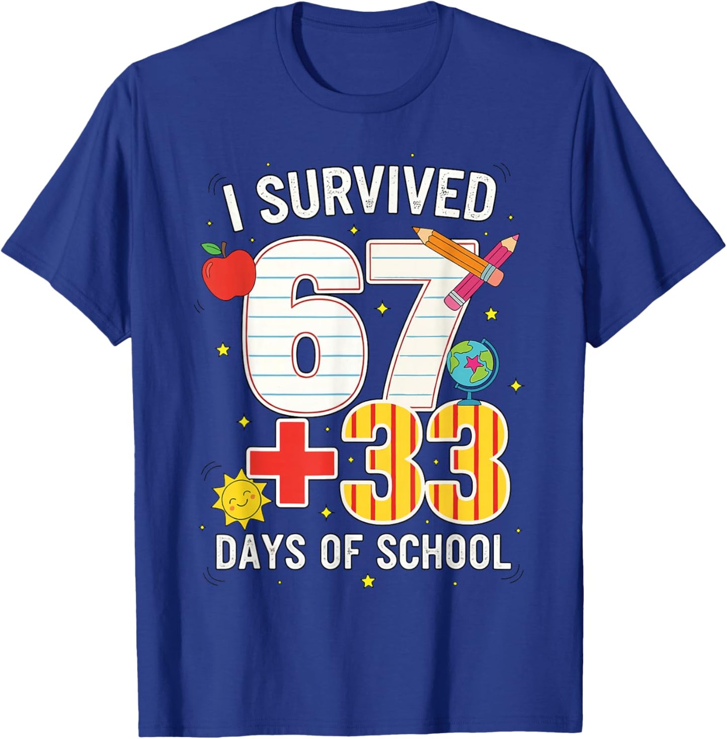 I Survived 67 33 Days of School Meme for Teacher & Students T-Shirt - T-Shirt | Royal