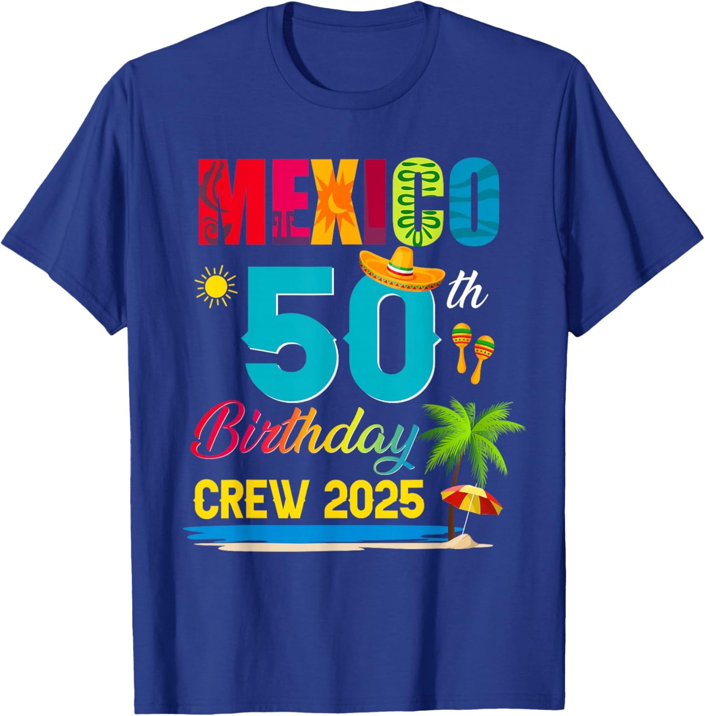50th Cancun Mexico Birthday Crew 2025 Vacation Matching T-Shirt - T-Shirt | Royal